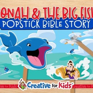 May include: A colorful popstick Bible story featuring the text "Jonah & The Big Fish". The image shows a blue whale with an open mouth, a man in a boat, and seagulls. The words "Creative for Kids" are also visible.