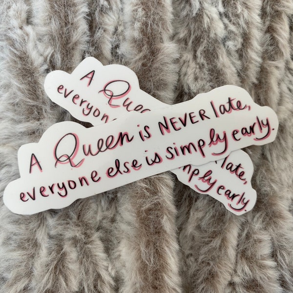 Princess Diaries Sticker | The Queen is never Late sticker | funny sticker | Disney sticker