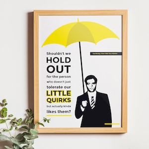 How I Met Your Mother  Poster | Ted Mosby Quote Wall Print | HIMYM Poster, Ted Mosby HIMYM | Instant Download | HIMYM Quote Decor Printable