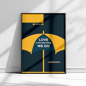 How I Met Your Mother Poster | Yellow Umbrella Wall Print | Yellow Umbrella HIMYM Poster, Ted Mosby HIMYM | Instant Download | HIMYM Quote
