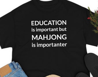 Mahjong Is Wichtiger Unisex T-Shirt - Mahjong Liebhaber Geschenk