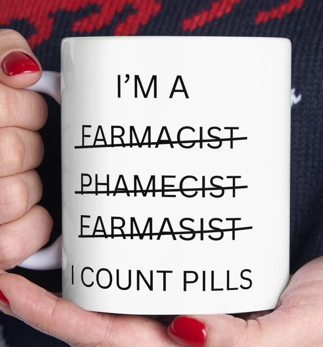 Funny Pharmacist Mug I Count Pills Pharmacy Gift Etsy