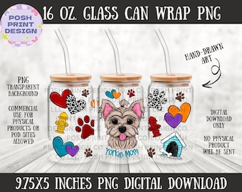 Yorkie Dog Mom 16oz Glass Can Wrap PNG | Dog Lover Design (Digital Download)