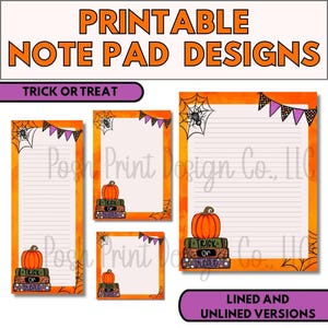 May include: A set of printable notepad designs featuring Halloween themes with orange borders, spider webs, purple bunting, and a stack of books topped with a pumpkin labeled Trick or Treat. The text reads PRINTABLE NOTE PAD DESIGNS.
