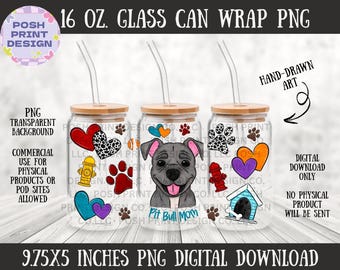 Pit Bull Dog Mom 16oz Glass Can Wrap PNG | Dog Lover Design (Digital Download)