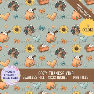 May include: A seamless Thanksgiving pattern featuring turkeys, coffee mugs, pie slices, sunflowers, bows, and hearts in orange, brown, and teal. The text "COZY THANKSGIVING" and "12x12 INCHES" (approx. 30x30 cm) are also present.