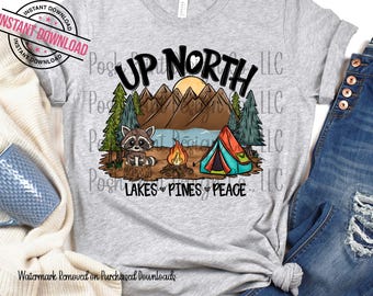 Up North PNG | Lakes Pines Peace | Camping Outdoors Sublimation Design | Hand-drawn | PNG shirt design