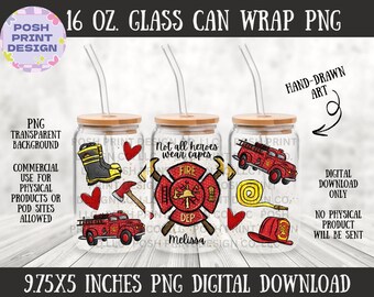 Firefighter Glass Can Wrap PNG – Editable Name | “Not All Heroes Wear Capes” | 16 oz Libbey Cup Design