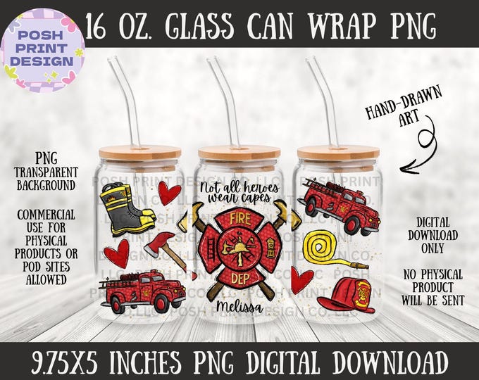 Firefighter Glass Can Wrap PNG – Editable Name | “Not All Heroes Wear Capes” | 16 oz Libbey Cup Design