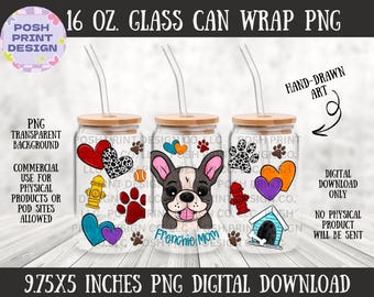French Bull Dog Mom 16oz Glass Can Wrap PNG | Dog Lover Design (Digital Download)