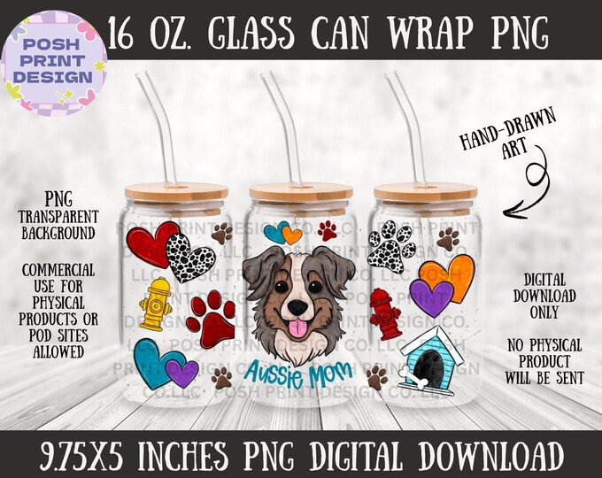 Aussie Dog Mom 16oz Glass Can Wrap PNG | Dog Lover Design (Digital Download)
