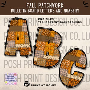 May include: Patchwork bulletin board letters and numbers with a fall theme. The letters A, B, and C are shown, each with a different pattern, including pumpkins and plaid. The image also includes the text "PNG Files Transparent Backgrounds" and "Print at Home!".