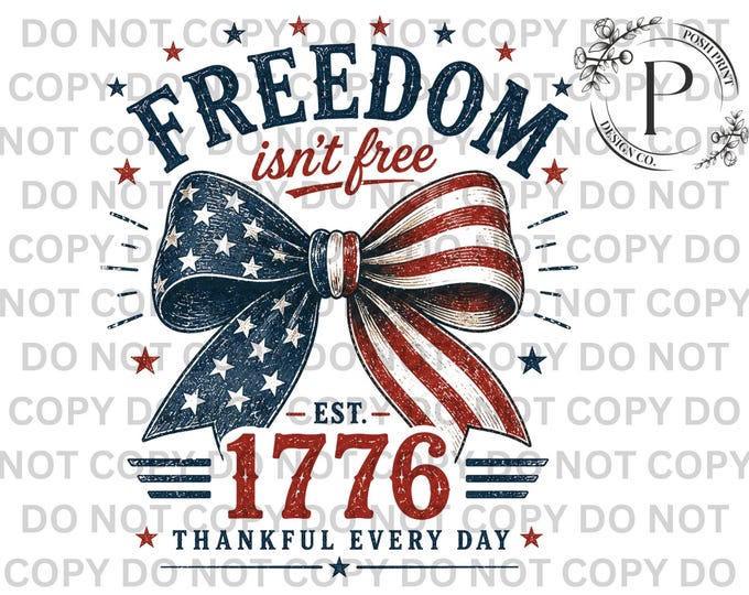 Freedom Isn't Free PNG | Patriotic Sublimation Design | Retro 4th of July Graphic