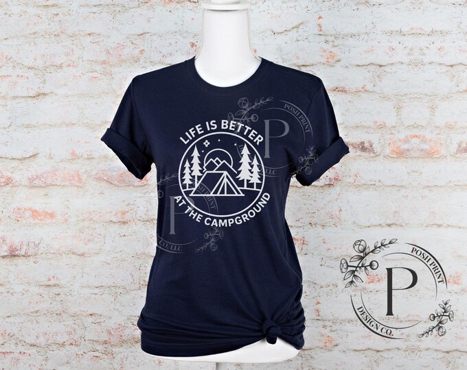 Life is Better at the Campground PNG, Sublimation, Sublimation Transfer, T-Shirt Design, Heat Transfer, Image for DTF, Digital Download
