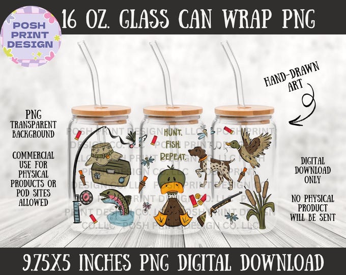 Hunt Fish Repeat Glass Can Wrap PNG | Hunting & Fishing Cup Design | 16 oz Libbey Wrap | Outdoors Lover Gift