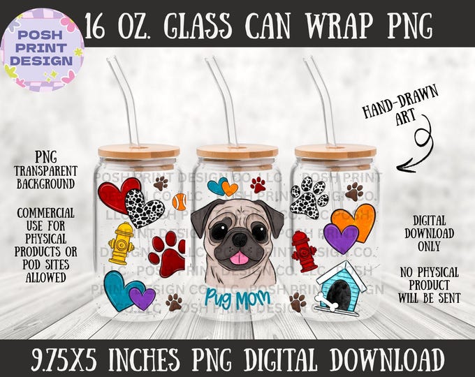 Pug Mom Glass Can Wrap PNG | Funny Dog Mom Cup Design | 16oz Libbey Can Wrap | PNG for sublimation or UVDTF