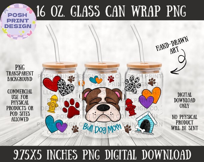 Bull Dog Mom 16oz Glass Can Wrap PNG | Dog Lover Design (Digital Download)