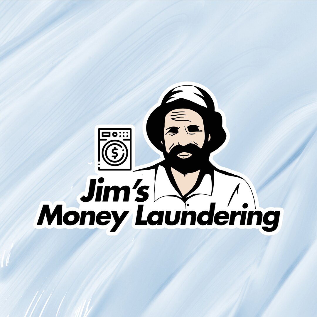 Jims Money Laundering Vinyl Sticker Decal Aussie Funny Meme Etsy