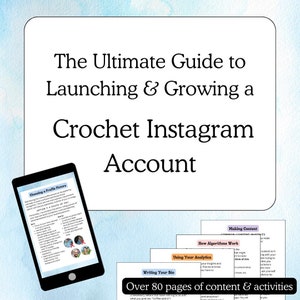 May include: A digital guide titled "The Ultimate Guide to Launching & Growing a Crochet Instagram Account." The image includes a tablet displaying profile picture tips and several pages with content and activities.