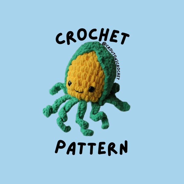 Butters the Corn Squid Crochet PDF Pattern | Amigurumi Food Stuffed Animal Digital File Only