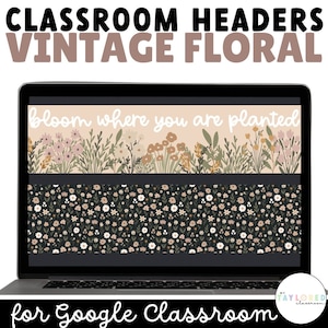 May include: A laptop screen displaying a Google Classroom header with a floral design and the text "bloom where you are planted". The header is in shades of pink, green, and brown. The text "for Google Classroom" is displayed below the laptop.