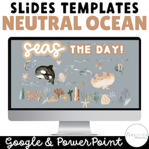 May include: A computer screen displaying a digital slide template with an ocean theme. The template features a blue background with illustrations of sea creatures, coral reefs, and seashells. The text "Seas the Day!" is displayed in a light brown font. The text "Google & Power Point" is displayed at the bottom of the screen.