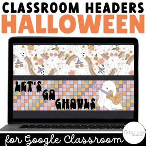 May include: A laptop screen displaying a Google Classroom header with a Halloween theme. The header features a pattern of ghosts with sunglasses and hats, and a banner that says "Let's Go Ghouls".