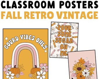 May include: Three printable classroom posters with a fall theme. The first poster features a rainbow with pumpkins and flowers on a yellow background with the text "Gourd Vibes Only". The second poster has a white background with a candy cane pattern and the text "Pour Some Sugar On Me". The third poster has a pink background with sunflowers, pumpkins, and leaves and the text "Thankful".
