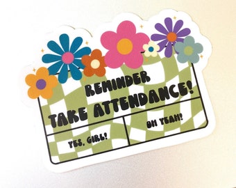 Attendance Reminder Retro Sticker | Teacher Sticker