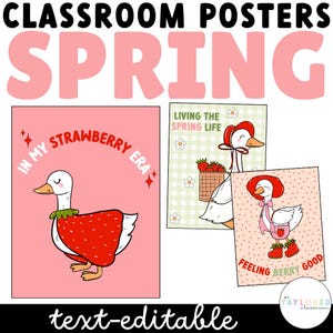 May include: Three printable classroom posters featuring a cartoon goose with different spring-themed phrases. The first poster says "In my strawberry era", the second says "Living the spring life", and the third says "Feeling berry good".