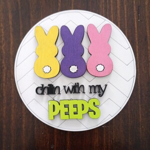 Easter/Chillin with my Peeps Insert Digital File for Sign sitter - DIGITAL FILE ONLY