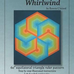 May include: A quilting pattern titled "Triangle Frenzy Whirlwind" by Bunnie Cleland. The pattern uses a 60° equilateral triangle ruler and is for skilled beginner and intermediate level quilters. The finished size is 70 inches by 81 inches.