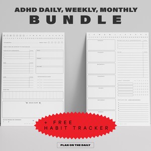 May include: A printable planner bundle for daily, weekly, and monthly planning. The bundle includes a free habit tracker. The text "ADHD DAILY, WEEKLY, MONTHLY BUNDLE" is at the top of the image. The text "+ FREE HABIT TRACKER" is in a red starburst shape at the bottom of the image. The text "PLAN ON THE DAILY" is at the bottom of the image.