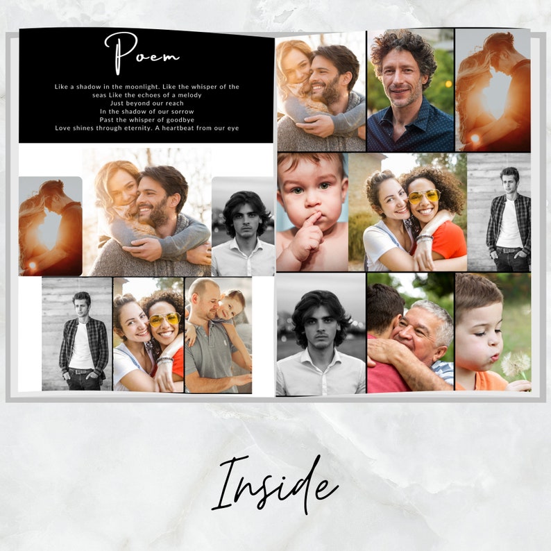 May include: A collage of photos featuring different people, including couples, families, and individuals. The photos are arranged in a grid pattern and are printed in black and white and color. The collage is accompanied by a poem that reads: "Like a shadow in the moonlight. Like the whisper of the seas Like the echoes of a melody Just beyond our reach In the shadow of our sorrow Past the whisper of goodbye Love shines through eternity. A heartbeat from our eye". The word "Inside" is written below the poem.
