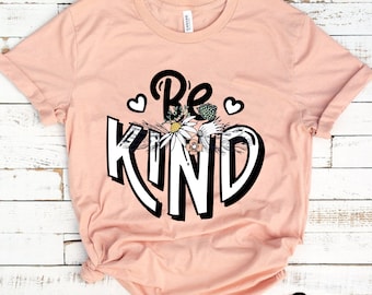 Kindness Shirt: Floral Be Kind Graphic Tee