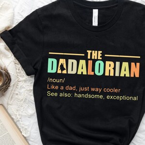 The Dadalorian Shirt, This is The Way Shirt, Fathers Day Tee, Fathers Day Gift, Gift For Dad, Best Dad Shirt, The Dadalorian Tshirt