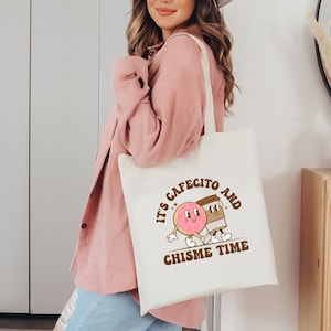 Canvas tote bag, reusable tote bag, It’s cafecito and chisme tote time tote bag, cafecito y chísteme tote bag, cafecito y chisme bag