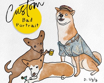CUSTOM UGLY PORTRAIT Custom Pet portrait Pet illustration Custom cat dog Portrait Memorial Pet Portrait gift Funny Cat Dog Illustration