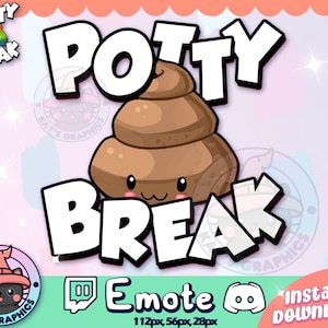 May include: A cartoon poop emoji with a cute face and the text "Potty Break" in white letters with a black outline. The text "Emote" is below the image with a Twitch and Discord logo. The text "Instant Download!" is on the right side of the image.