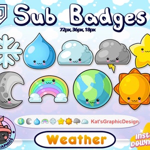 May include: A set of 10 weather-themed Twitch sub badges featuring cute cartoon characters. The badges include a snowflake, raindrop, cloud, storm cloud, star, moon, rainbow, earth, sun, and lightning bolt. The badges are available in three sizes: 72px, 36px, and 18px.