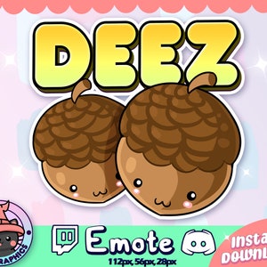 May include: A Twitch and Discord emote featuring two cartoon acorns with cute faces. The text "DEEZ" is above the acorns in a yellow gradient.