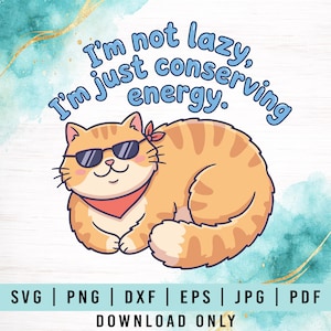 gatto pigro svg, gatto divertente svg, amante dei gatti svg, risparmio energetico svg, mamma di gatti svg, file di taglio Cricut, download digitale