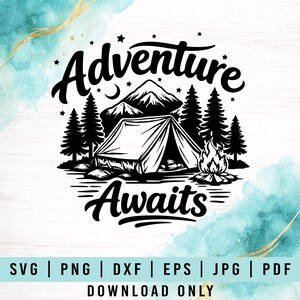 May include: A black and white graphic featuring the text "Adventure Awaits" above a tent, trees, mountains, and a campfire. Stars and a crescent moon are also included. File type options are listed at the bottom.