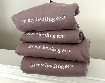 In my healing era crewneck / health and wellness apparel / mental health crewneck / health care crewneck / self care journey / wellness era