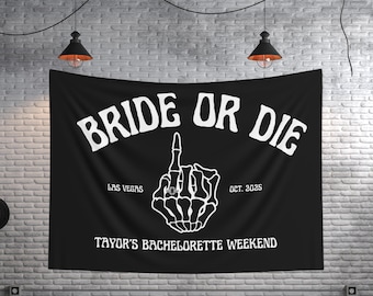 Bride Or Die Bachelorette Party Banner Girls Weekend Trip Photo Backdrop Personalized Bachelorette Tapestry Til Death Do Us Party Bach Decor