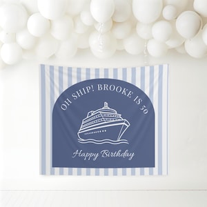Cruise Birthday Party Backdrop Nautical Birthday Custom Banner Happy Birthday Personalized Sign Oh Ship Birthday Cruise Gift Girls Weekend