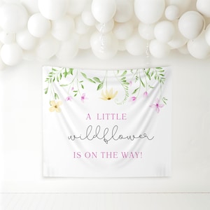 A Little Wildflower Is On The Way Sign Baby Shower Photo Backdrop Baby In Bloom Wall Decoration Wildflower Baby Shower Banner Spring Floral