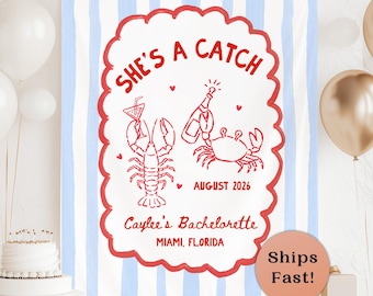 She’s a Catch Bachelorette Banner Coastal Beach Party Backdrop Lobster Bach Custom Tapestry East Coast Girls Trip Newport Bachelorette Sign