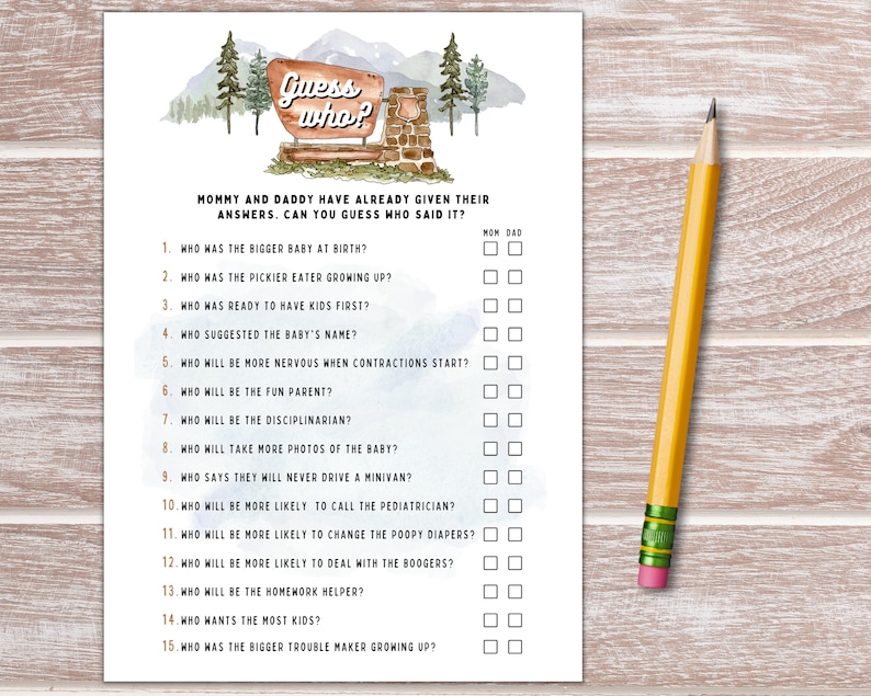 May include: A printable baby shower game with a watercolor background of mountains and trees. The game asks guests to guess who said it, with questions about the parents' experiences and expectations for their new baby.  The questions are listed with check boxes for guests to mark their answers.