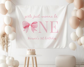 Girls Just Wanna Be One Birthday Decor Pink Bow 1st Birthday Personalized Backdrop Girly 1st Birthday Party Banner Coquette Birthday Ideas